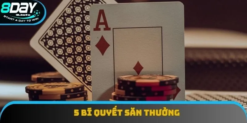 5 bí quyết săn thưởng